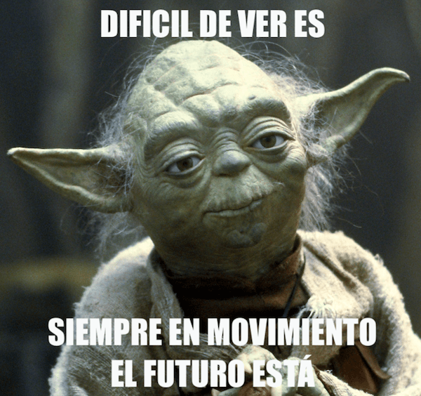 Yoda: Difícil de ver es, siempre en movimiento el futuro está